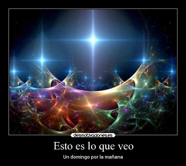 Esto es lo que veo - Un domingo por la mañana