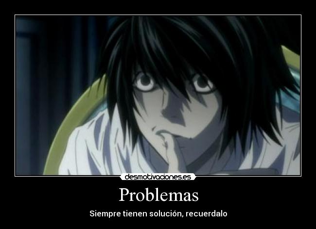 Problemas - Siempre tienen solución, recuerdalo