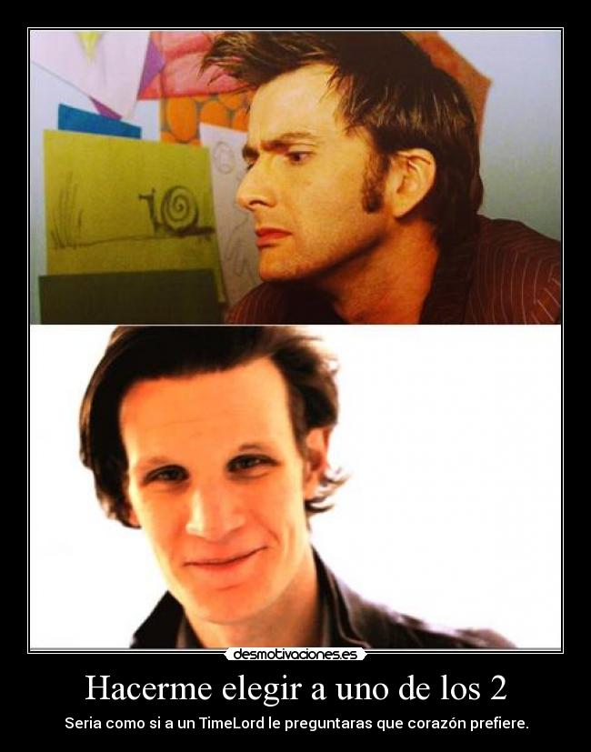 Hacerme elegir a uno de los 2 -