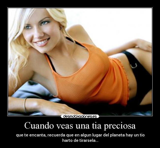 Cuando veas una tia preciosa - 