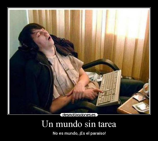 Un mundo sin tarea - 