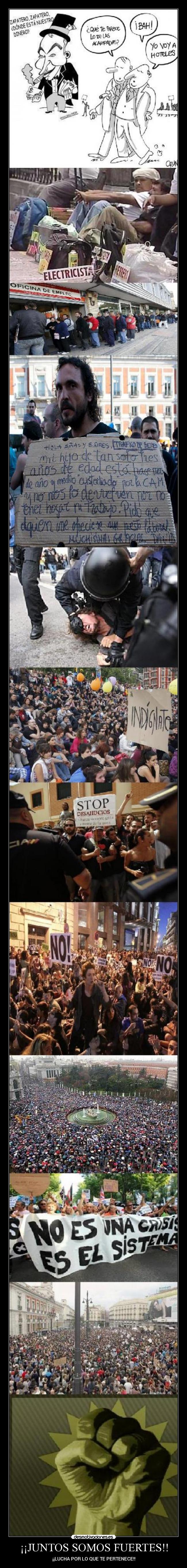 ¡¡JUNTOS SOMOS FUERTES!! - ¡¡LUCHA POR LO QUE TE PERTENECE!!