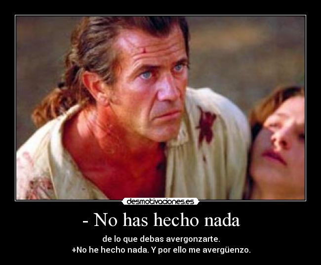 - No has hecho nada - 
