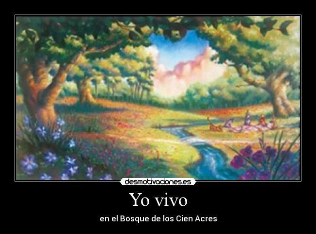 Yo vivo - en el Bosque de los Cien Acres
