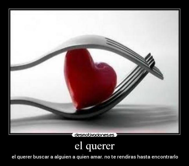 el querer -