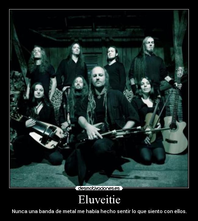 Eluveitie - Nunca una banda de metal me había hecho sentir lo que siento con ellos.