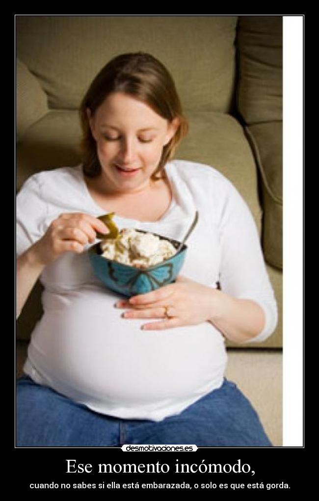 Ese momento incómodo, -