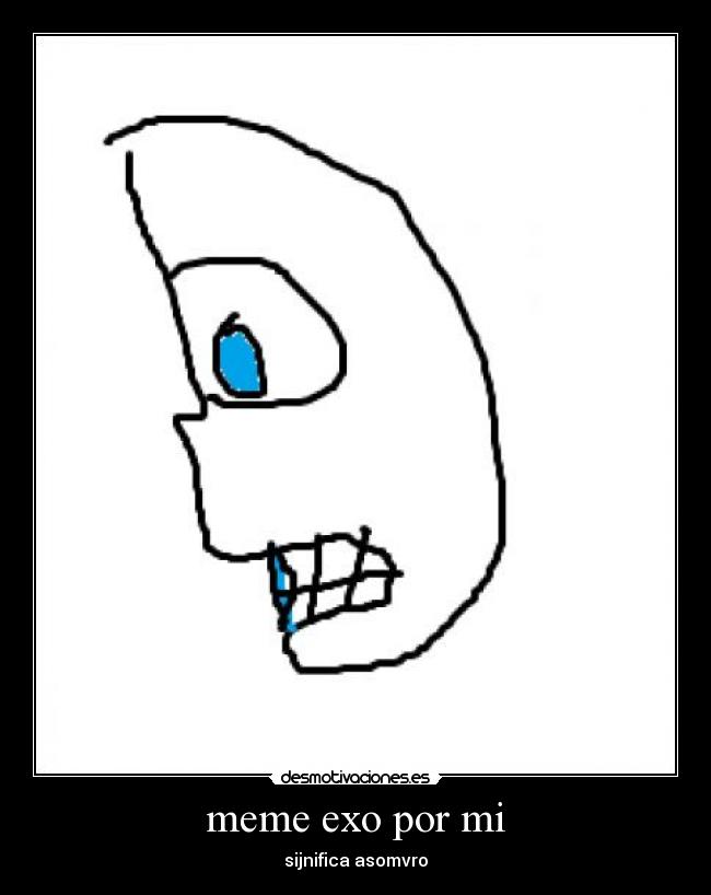 meme exo por mi - sijnifica asomvro