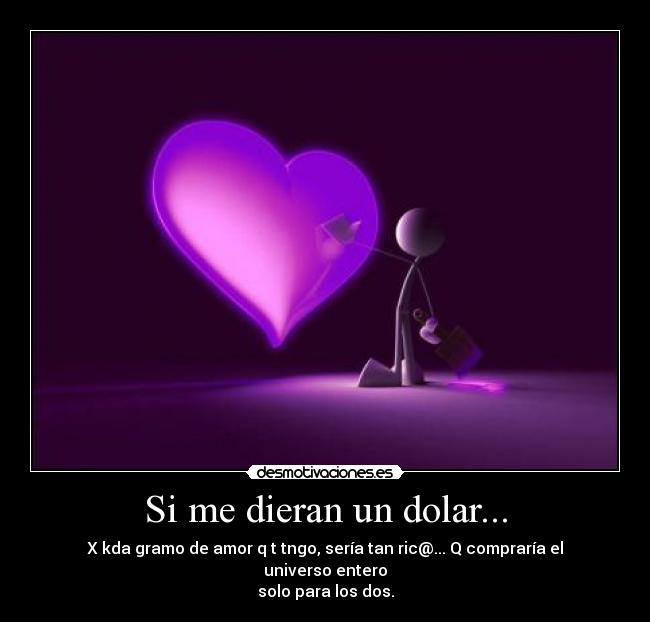 Si me dieran un dolar... -