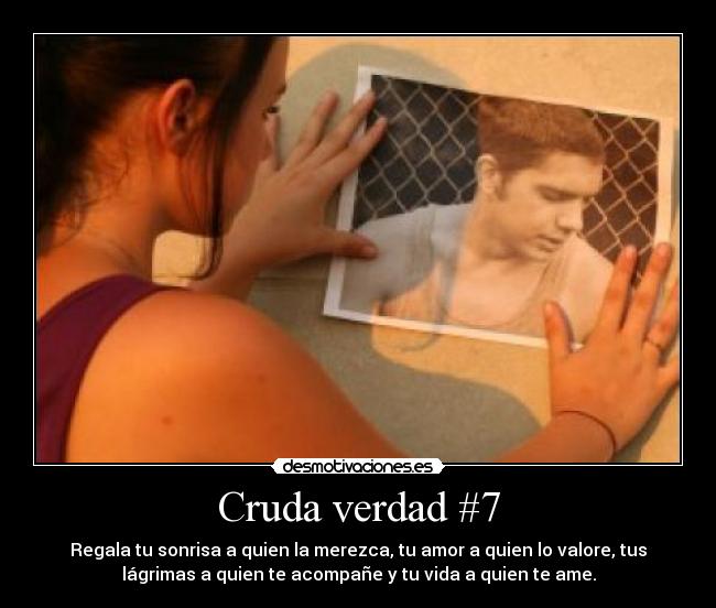 Cruda verdad #7 -