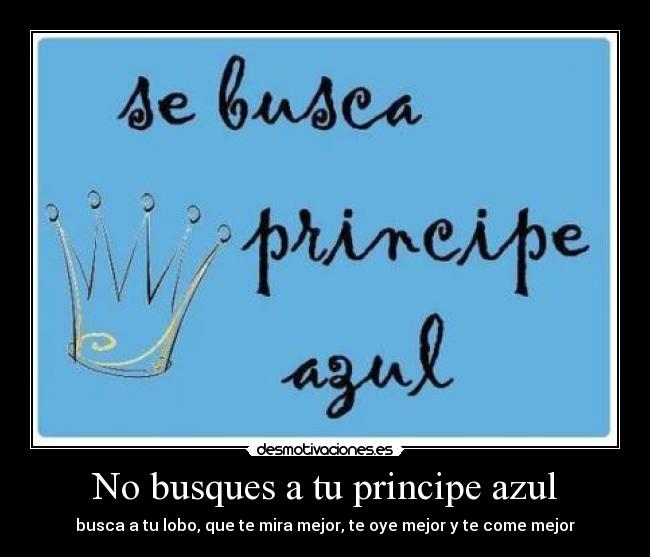 No busques a tu principe azul -