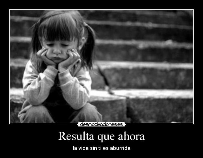 Resulta que ahora - 