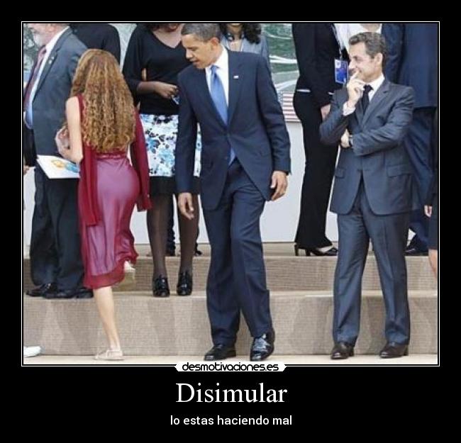 Disimular - lo estas haciendo mal