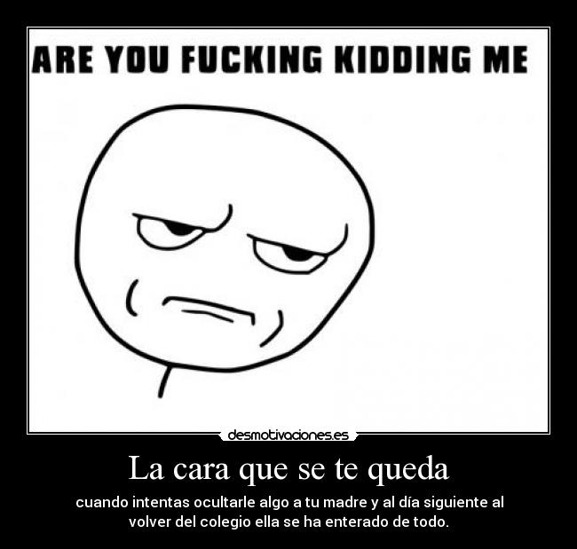 La cara que se te queda - 