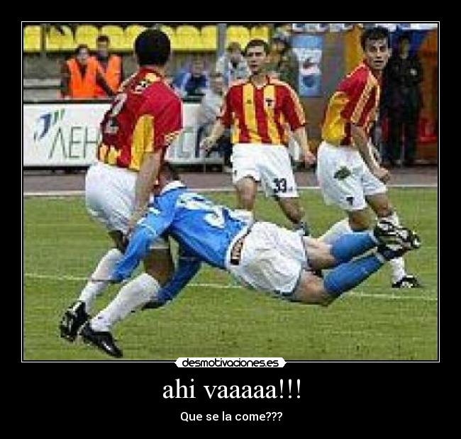 ahi vaaaaa!!! - Que se la come???