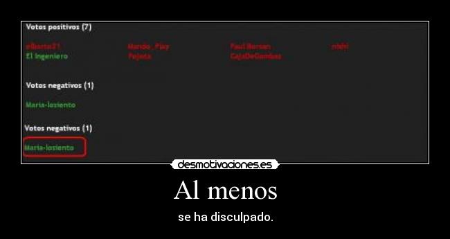 Al menos - se ha disculpado.