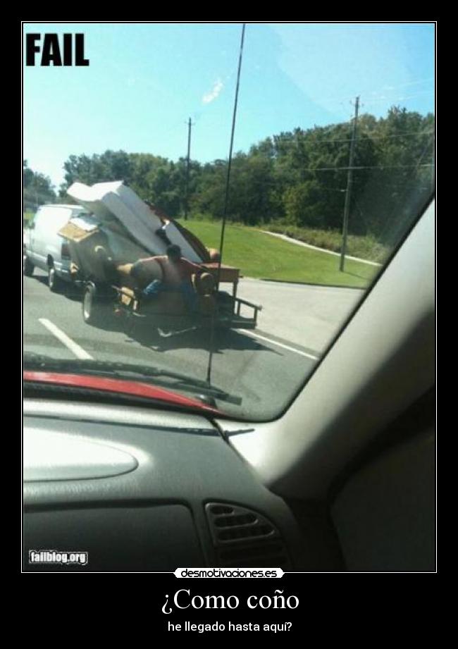 ¿Como coño - he llegado hasta aquí?