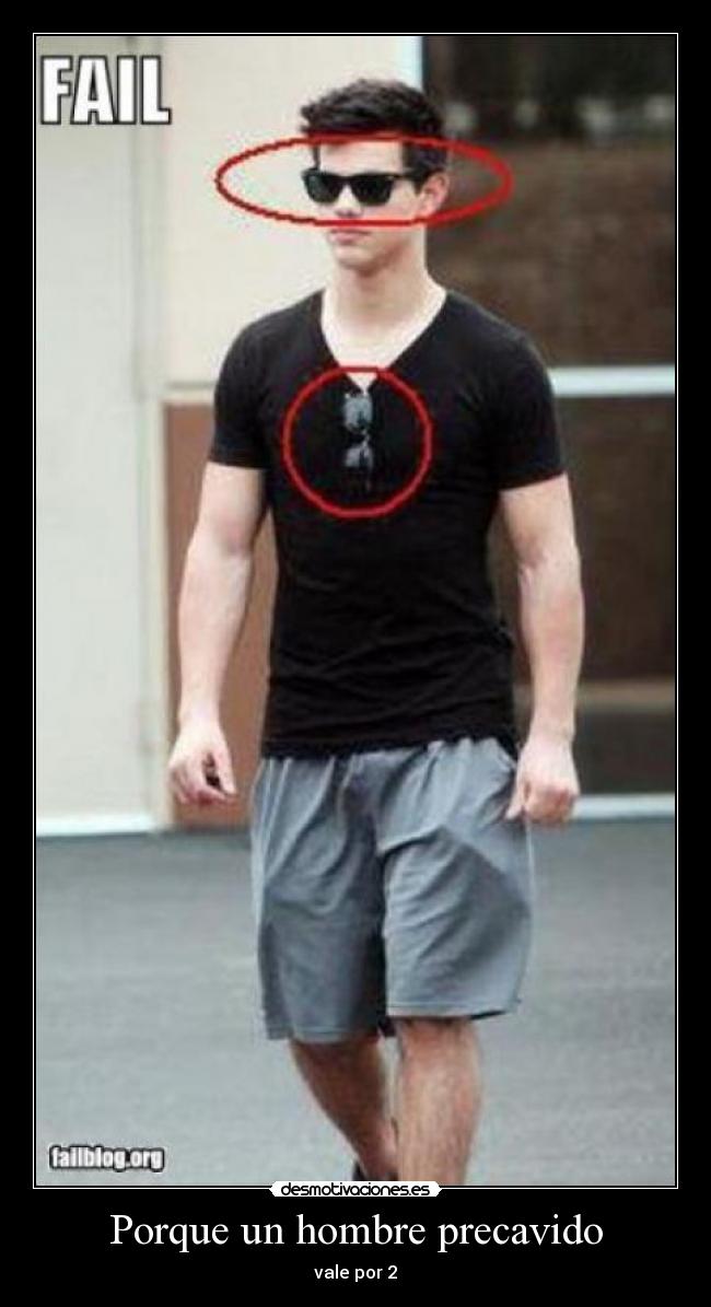 Porque un hombre precavido -