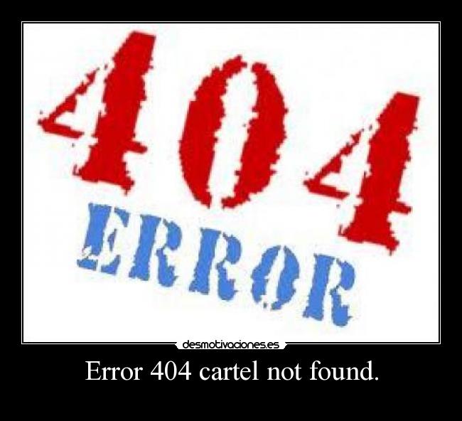 Error 404 cartel not found. -