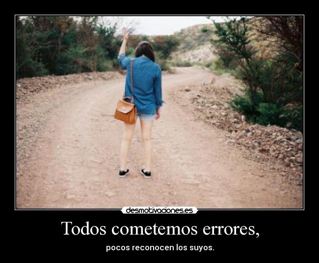 Todos cometemos errores, - 