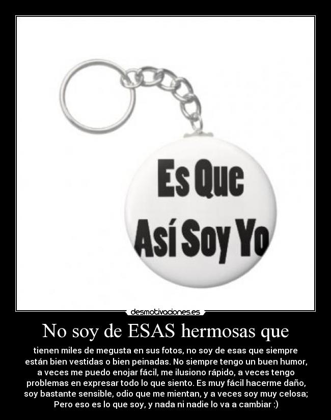 No soy de ESAS hermosas que -