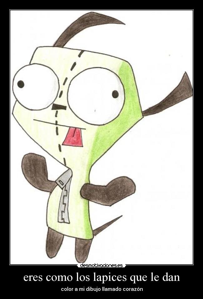 eres como los lapices que le dan - color a mi dibujo llamado corazón