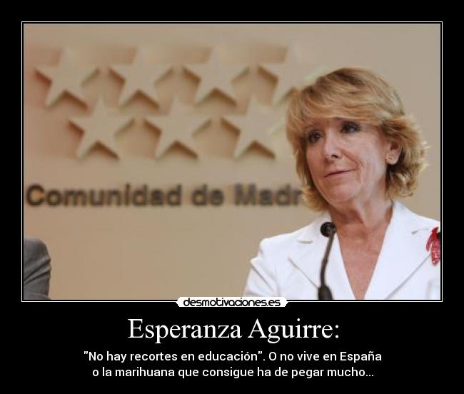 Esperanza Aguirre: -