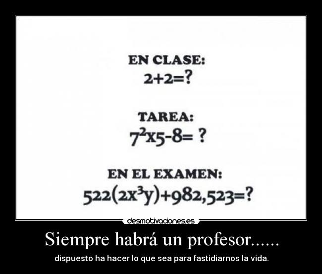 Siempre habrá un profesor...... -