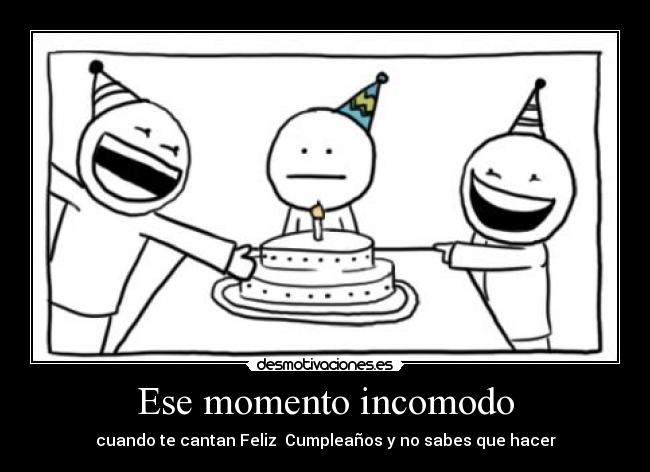 Ese momento incomodo -