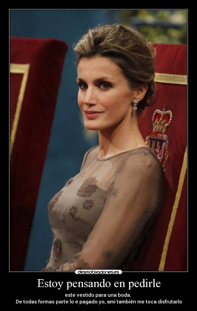 Estoy pensando en pedirle - este vestido para una boda.
De todas formas parte lo e pagado yo, ami también me toca disfrutarlo