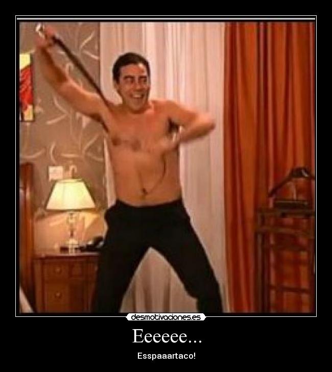 Eeeeee... - Esspaaartaco!