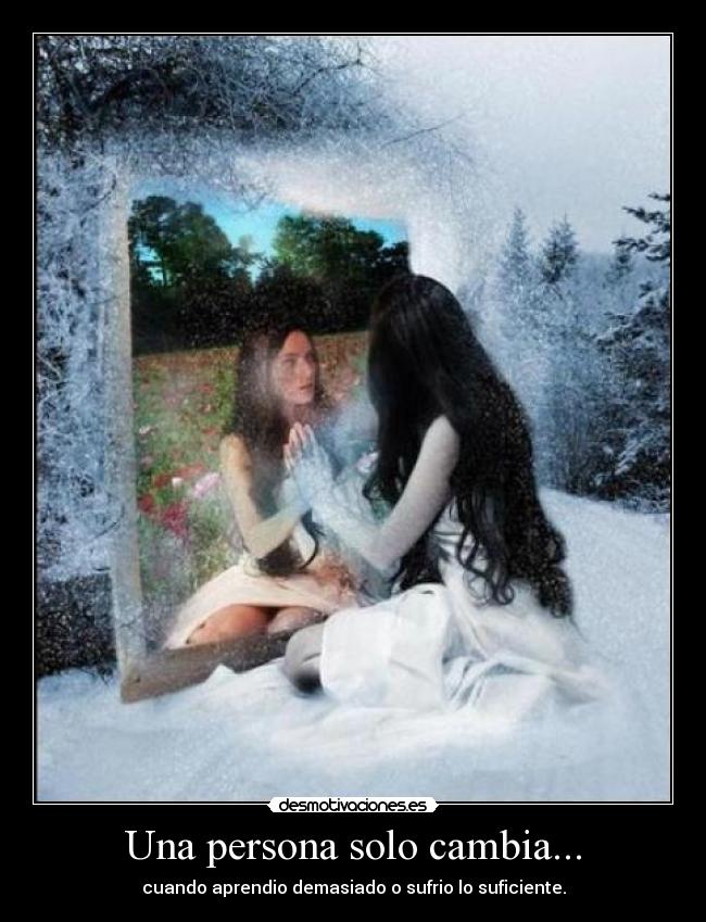 Una persona solo cambia... - 