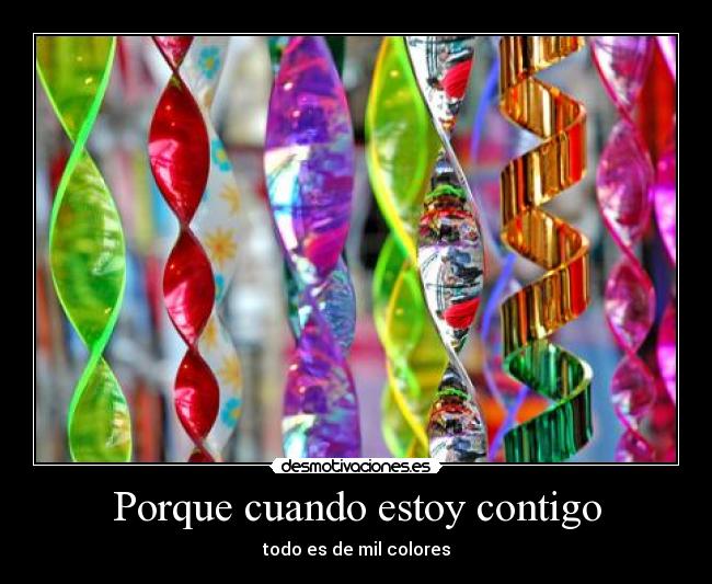 Porque cuando estoy contigo -