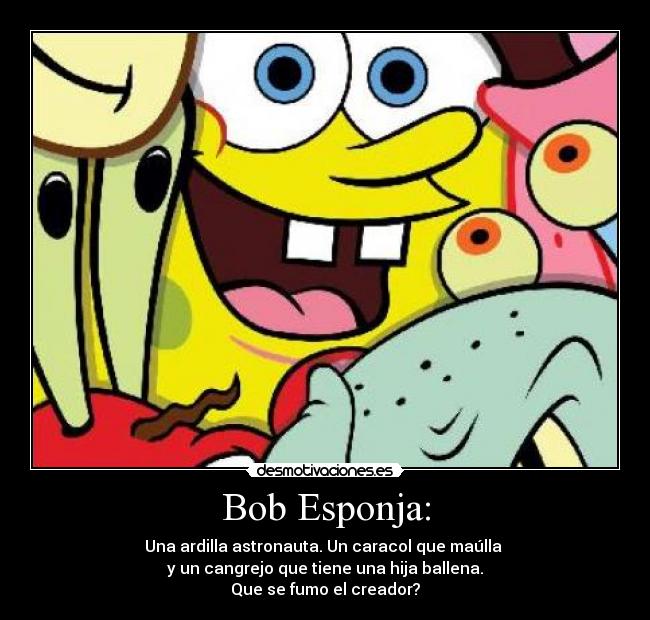 Bob Esponja: -