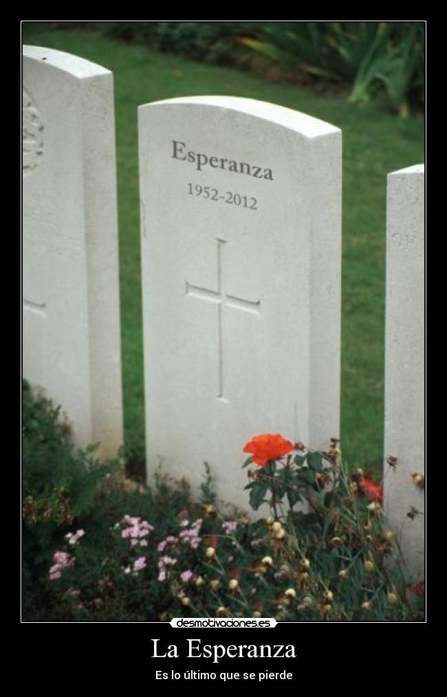 La Esperanza - Es lo último que se pierde