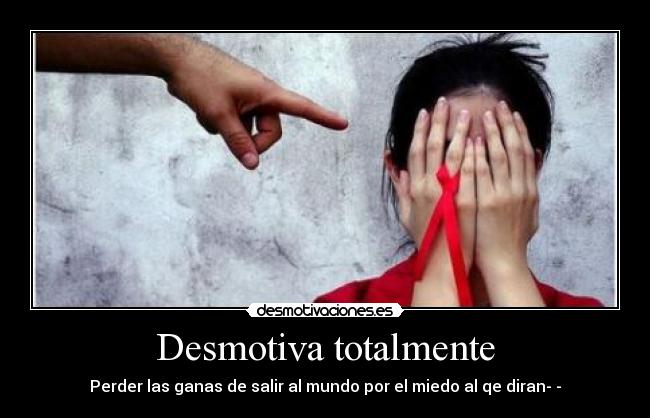 Desmotiva totalmente -