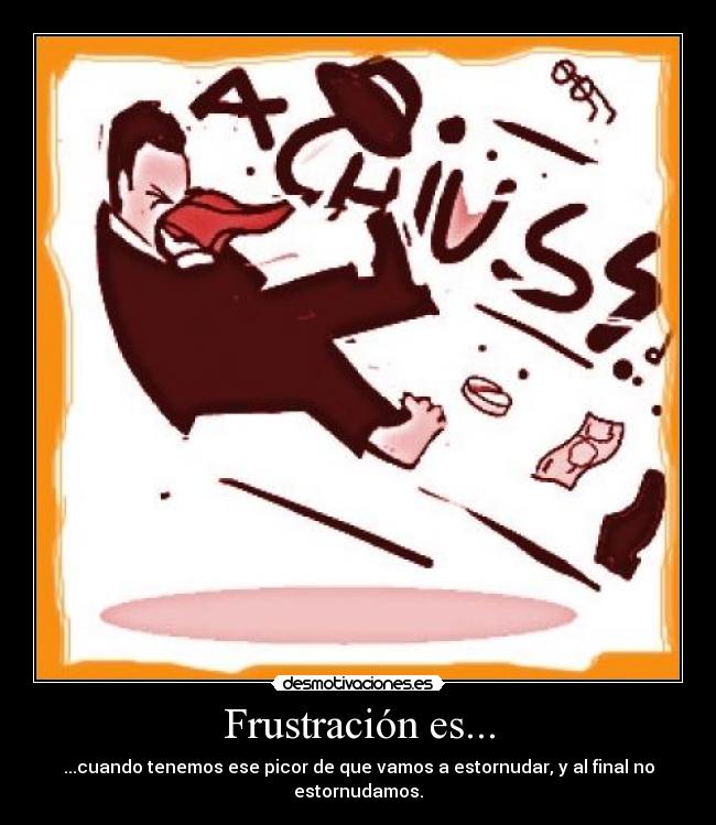 carteles estornudos frustrados desmotivaciones