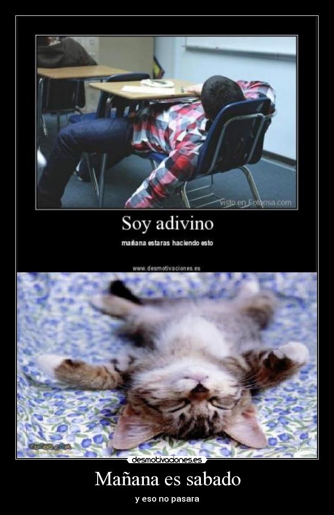 Mañana es sabado - y eso no pasara