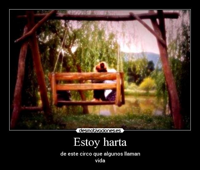 Estoy harta -