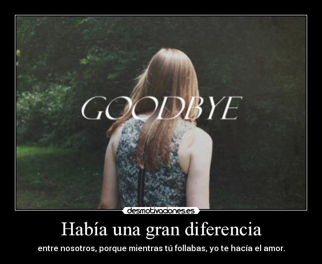 Había una gran diferencia - 