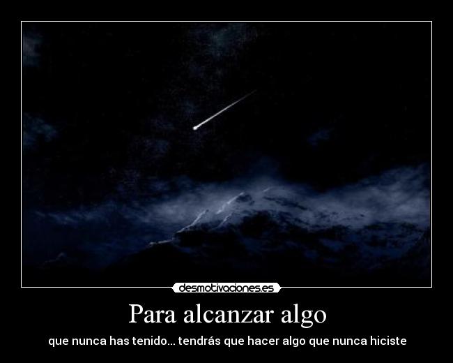 Para alcanzar algo - 