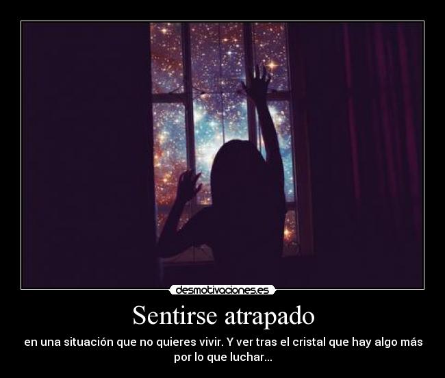 Sentirse atrapado - 