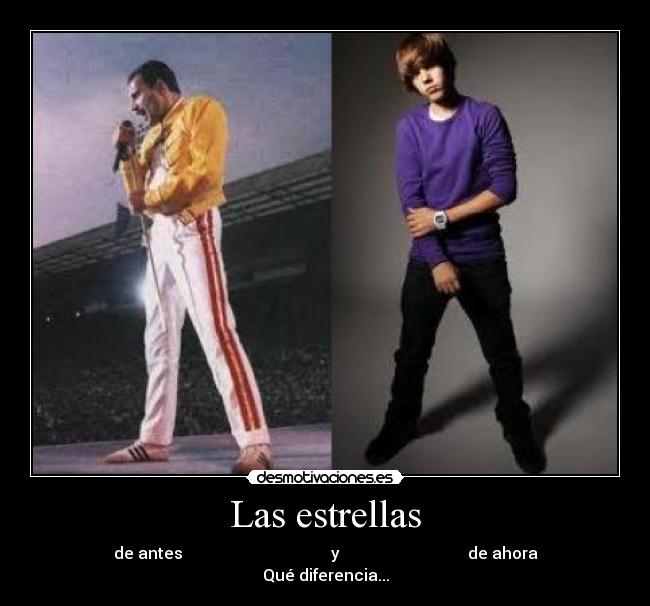 Las estrellas - de antes                                     y                                de ahora
Qué diferencia...