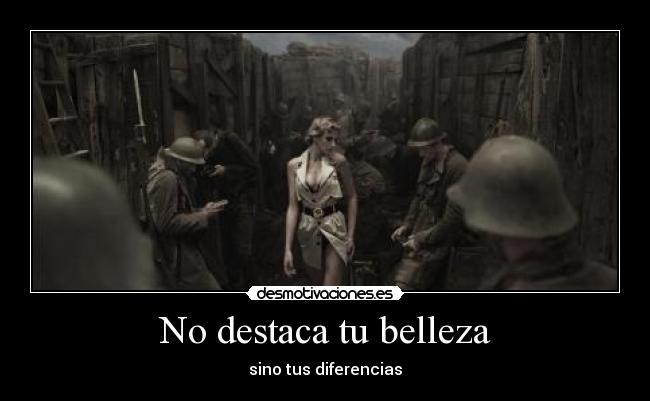 No destaca tu belleza -
