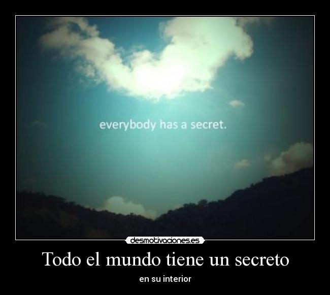 Todo el mundo tiene un secreto - en su interior