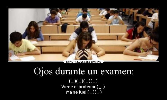 Ojos durante un examen: -