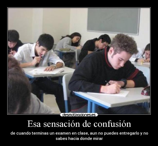 carteles examen confusion mirar desmotivaciones