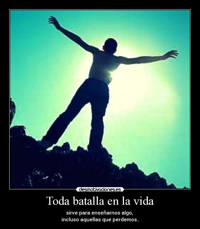 Toda batalla en la vida -