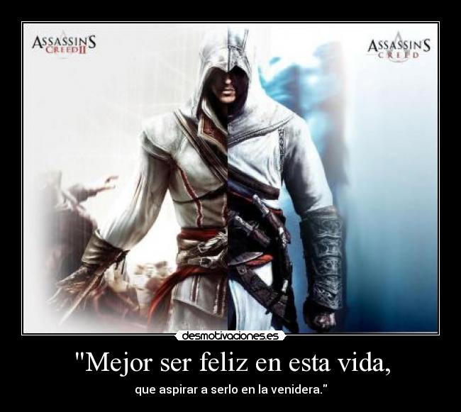carteles vida ezio auditore nomiresaqui aplicateelhakunamatata desmotivaciones