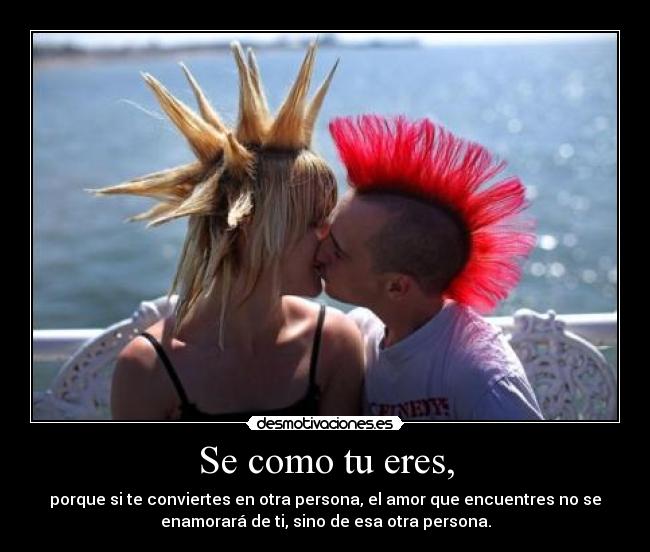 Se como tu eres, - 